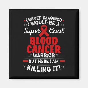 Cool Blood Cancer Warrior Blood Cancer Awareness  Magnet