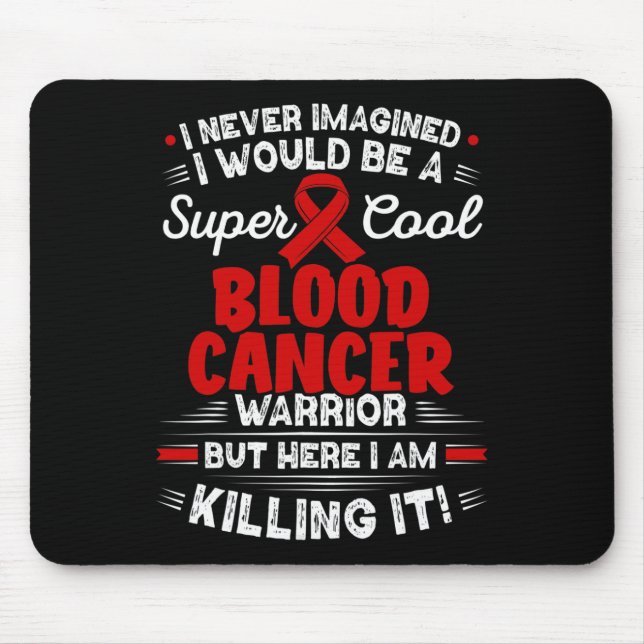 Cool Blood Cancer Warrior Blood Cancer Awareness  Mouse Mat (Front)