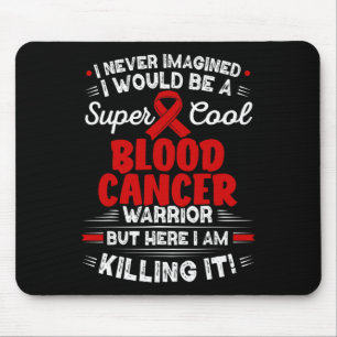 Cool Blood Cancer Warrior Blood Cancer Awareness Mouse Mat