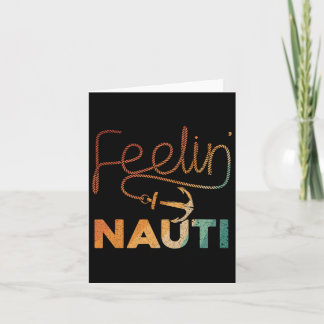 Cool Boating For Men Women Feeling Nauti Boat Capt Card