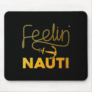 Cool Boating For Men Women Feeling Nauti Boat Capt Mouse Mat