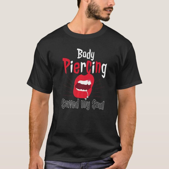 Cool Body Piercing Saved My Soul Tattoo Artists T-Shirt (Front)