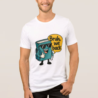 Cool Book Character "Bruh, We Back" Back-to-School Tri-Blend Shirt