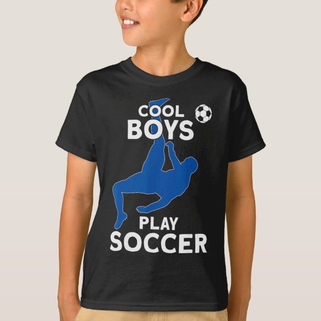 Cool Boys Play Soccer  T-Shirt (Front)