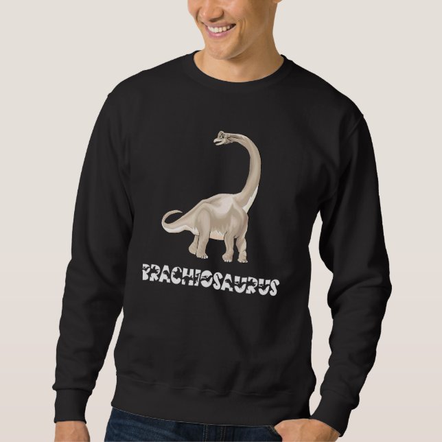 Cool Brachiosaurus Dinosaur Dino Saurus Reptile He Sweatshirt (Front)
