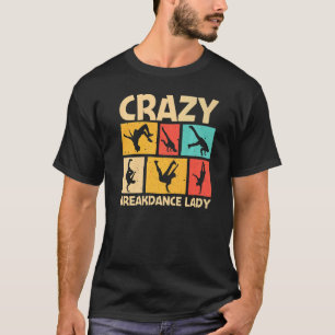 Cool Breakdancing For Women Mum Hip Hop Dance Brea T-Shirt