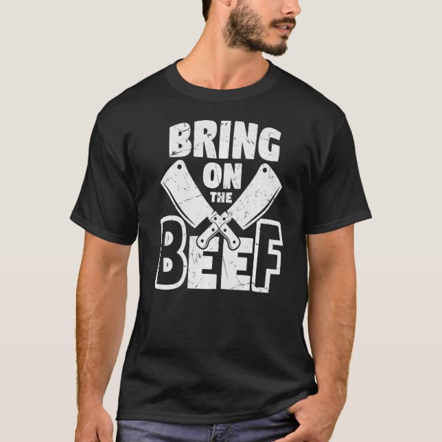 Cool Bring On The Beef Butcher Knives Butchers   T-Shirt (Front)