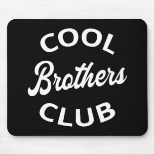 Cool Brothers Club I Mouse Mat