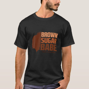 Cool Brown Sugar Babe Black African American Histo T-Shirt