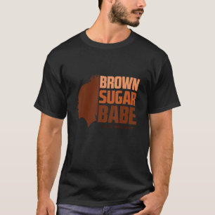 Cool Brown Sugar Babe Black African American Histo T-Shirt