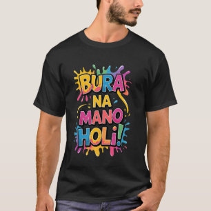 Cool Bura Na Mano Holi Hai, Happy Holi Festival In T-Shirt