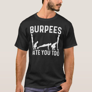 Cool Burpee For Men Women Fitness Workout Gym Exer T-Shirt