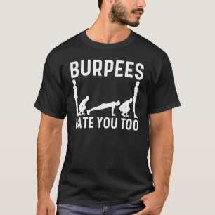 Cool Burpee For Men Women Fitness Workout Gym Exer T-Shirt