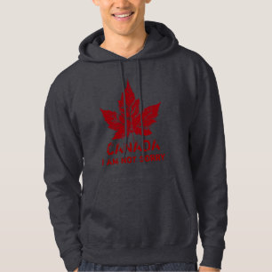 Cool Canada Hoodie Retro I Am Not Sorry Canada Top