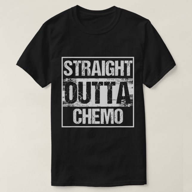 Cool Cancer Patient Chemotherapy Straight Outta Ch T-Shirt (Design Front)