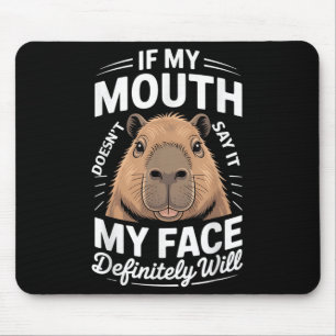 Cool Capybara Humour Quote Saying Graphic Tee Funn Mouse Mat