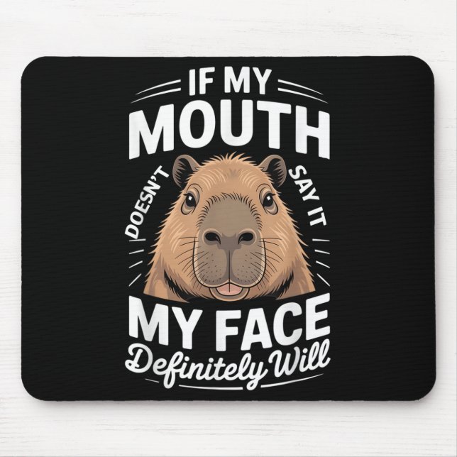 Cool Capybara Humour Quote Saying Graphic Tee Funn Mouse Mat (Front)