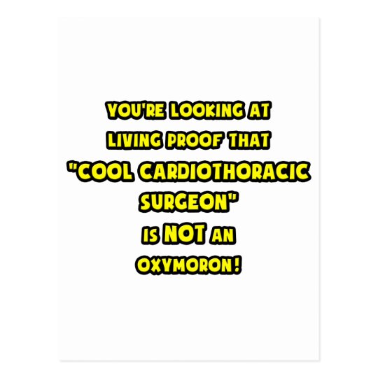 Cool Cardiothoracic Surgeon Is NOT an Oxymoron Postcard