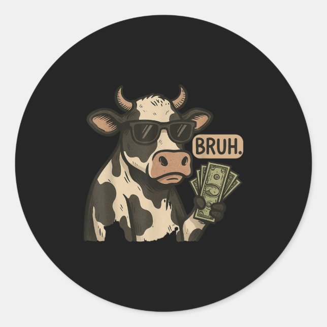 Cool Cash Cow Bruh Sungles Money Funny Animal Cow  Classic Round Sticker (Front)