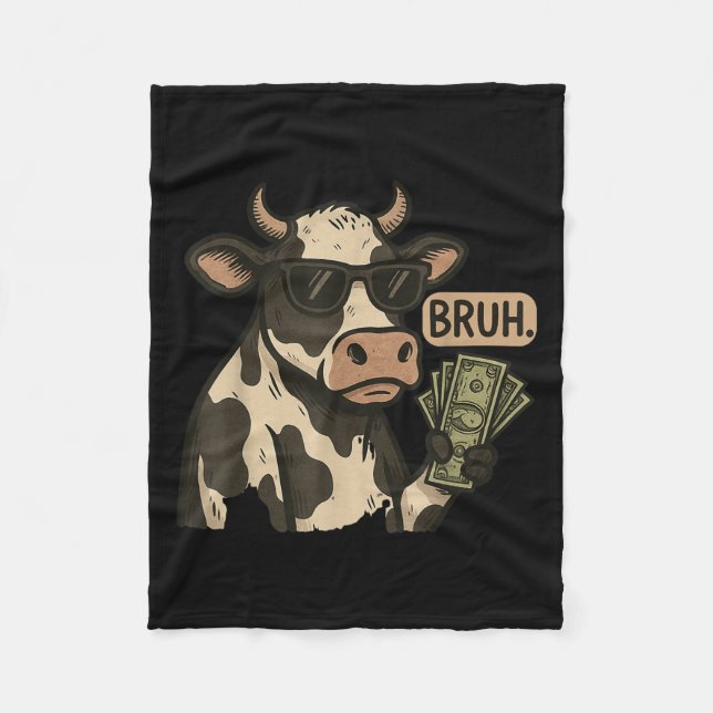 Cool Cash Cow Bruh Sungles Money Funny Animal Cow  Fleece Blanket (Front)