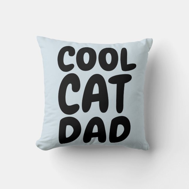 COOL CAT DAD throw Pillows (Front)