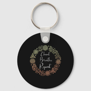Cool Chant Breathe Repeat A Spiritual Bhakti Yoga Key Ring