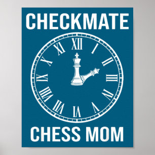 Cool Checkmate Chess Mom Time Crazy Poster