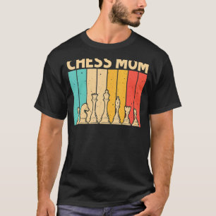 Cool Chess For Mum Mama Piece Chess Player Coach C T-Shirt