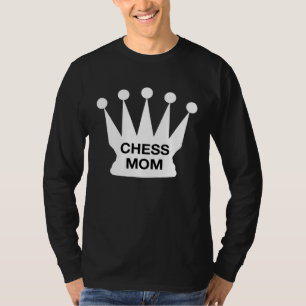 Cool Chess Mom Queen Chess T-Shirt