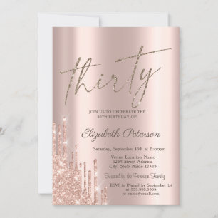 Cool Chic Glitter Drips Rose Gold 30th Birthday  Invitation