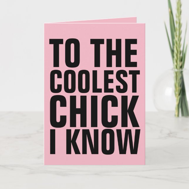 COOL CHICK BIRTHDAY CARDS FOR HER (Front)