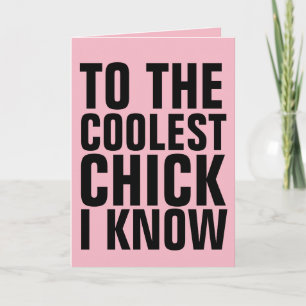 COOL CHICK BIRTHDAY CARDS FOR HER