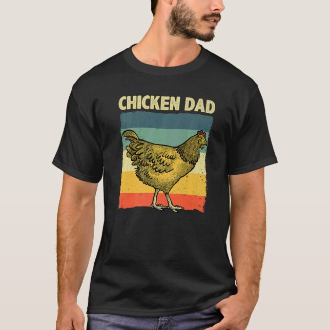 Cool Chicken Dad For Men Father Hen Chicken Farmer T-Shirt (Front)