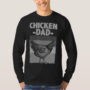 Cool Chicken Dad For Men Father Hen Chicken Farmer T-Shirt