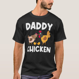 Cool Chicken For Men Dad Rooster Hen Chicks Poultr T-Shirt
