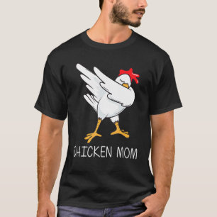 Cool Chicken For Mum Mama Dabbing Domestic Fowl Po T-Shirt