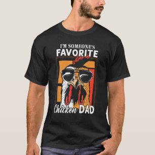 Cool Chicken I'm Someone's Favourite Chicken Dad T-Shirt