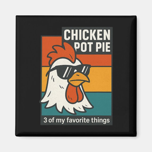 Cool Chicken Pot Pie Funny Retro Humour  Magnet (Front)