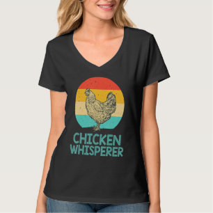 Cool Chicken Whisperer For Men Women Chicken Lover T-Shirt