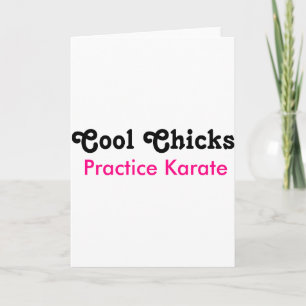 Cool Chicks Practice Karate T Shirt Card