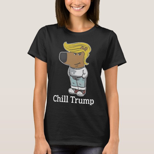 Cool Chill Guy Meme Tees - Trump Chill Guy Meme  (Front)