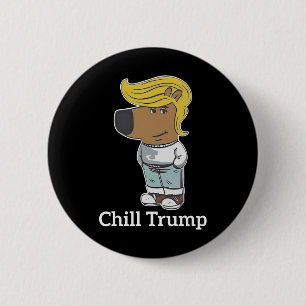 Cool Chill Guy Meme Tees - Trump Chill Guy Meme  6 Cm Round Badge