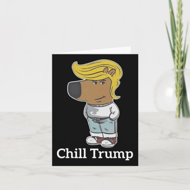Cool Chill Guy Meme Tees - Trump Chill Guy Meme  Card (Front)