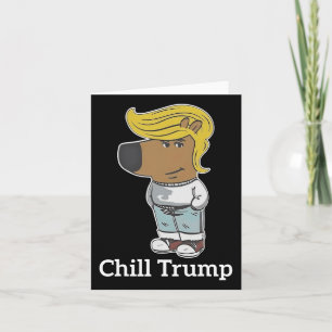Cool Chill Guy Meme Tees - Trump Chill Guy Meme  Card