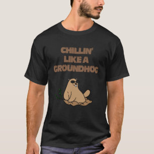 Cool Chillin Like A Villain Groundhog Day Boys and T-Shirt