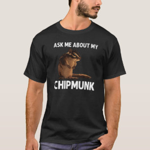 Cool Chipmunk For Men Women Squirrel Whisperer Ro T-Shirt