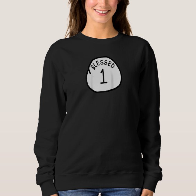 Cool Christian Blessed 1 One Funny Inspirational C Sweatshirt (Front)