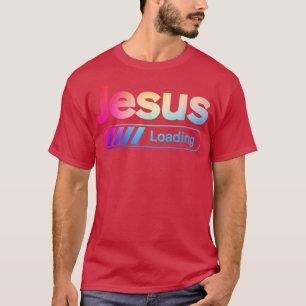 Cool Christian JESUS LOADINGJesus gifts for woman T-Shirt
