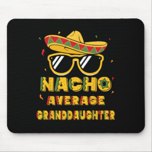 Cool Cinco De Mayo Nacho Average Granddaughter Som Mouse Mat