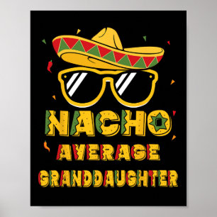 Cool Cinco De Mayo Nacho Average Granddaughter Som Poster